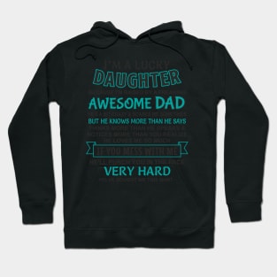 I Am A Lucky Daughter I have an awesome father Hoodie